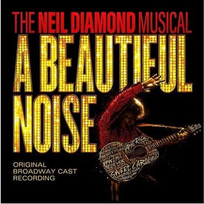 A Beautiful Noise - The Neil Diamond Musical Sacramento Tickets