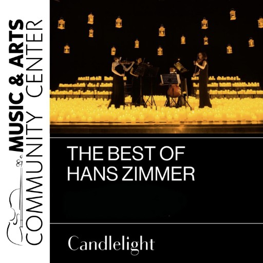 Candlelight: The Best of Hans Zimmer Sacramento Tickets